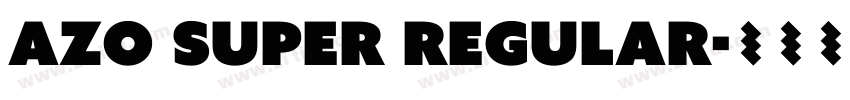 Azo Super Regular字体转换